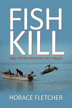 Paperback Fish Kill and Other Modern Day Fables Book