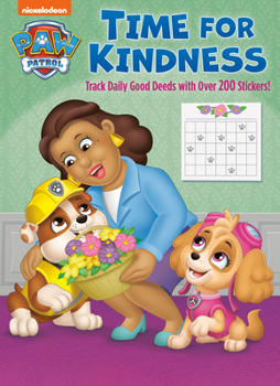 Paperback Time for Kindness (Paw Patrol): Activity Book with Calendar Pages and Reward Stickers Book