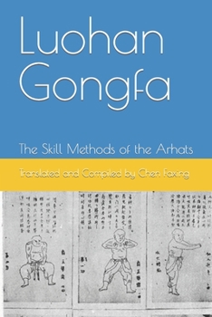 Paperback Luohan Gongfa: The Skill Methods of the Arhats Book