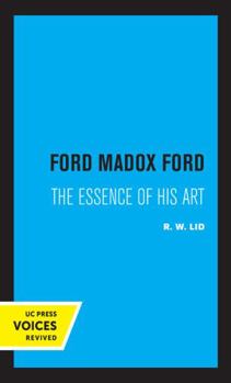 Paperback Ford Madox Ford: The Essence of His Art Book