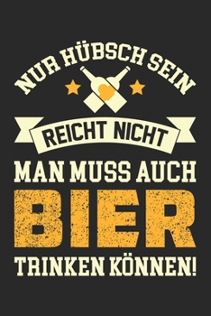 Man Muss Auch Bier Trinken Können: Din A5 Heft (Liniert) Mit Linien Für Biertrinker | Notizbuch Tagebuch Planer Bier & Alkohol Saufen | Notiz Buch ... Party Feiern Spruch Notebook (German Edition)