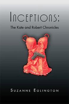 Inceptions - Book #1 of the Kate and Robert Chronicles