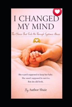 I Changed My Mind: The choice that caused systemic abuse