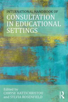 Paperback The International Handbook of Consultation in Educational Settings Book