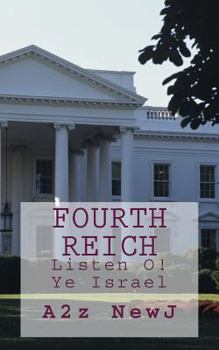Paperback Fourth Reich: Listen O! Ye Israel Book