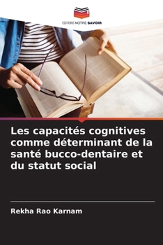 Les capacités cognitives comme déterminant de la santé bucco-dentaire et du statut social (French Edition)