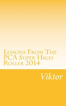 Paperback Lessons From The PCA Super High Roller 2014 Book