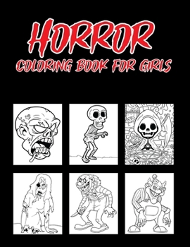 Horror Coloring Book For Girls: Horror Coloring Book For Kids
