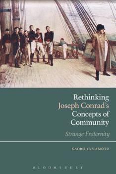 Hardcover Rethinking Joseph Conrad's Concepts of Community: Strange Fraternity Book