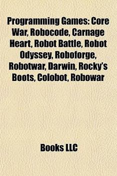 Paperback Programming Games: Programming Contests, International Obfuscated C Code Contest, International Olympiad in Informatics, Basic Programmin Book