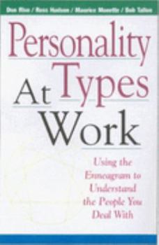 Hardcover Personality Types at Work: Using the Enneagram to Understand the People You Deal with Book