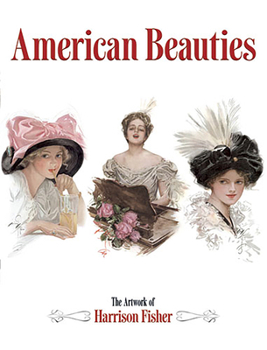 Paperback American Beauties: The Artwork of Harrison Fisher Book