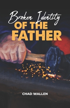 Paperback Broken Identity of the Father Book