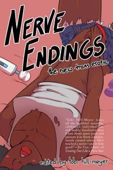 Paperback Nerve Endings: The New Trans Erotic Book