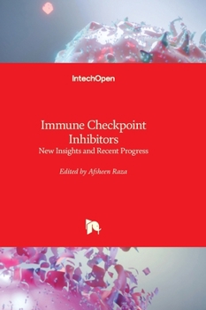 Hardcover Immune Checkpoint Inhibitors - New Insights and Recent Progress Book