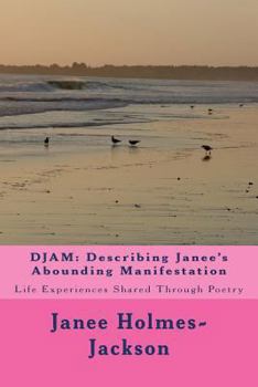 Paperback Djam: Describing Janee's Abounding Manifestation Book