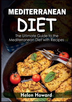 Paperback Mediterranean Diet: The Ultimate Guide to the Mediterranean Diet with Recipes Book