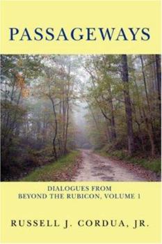 Paperback Passageways: Dialogues from Beyond the Rubicon, Volume 1 Book