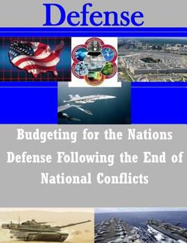 Paperback Budgeting for the Nations Defense Following the End of National Conflicts Book