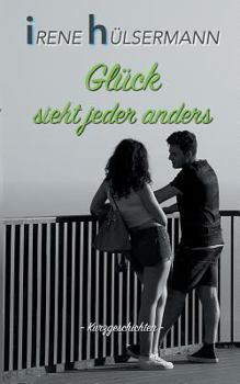 Paperback Glück sieht jeder anders: Kurzgeschichten [German] Book