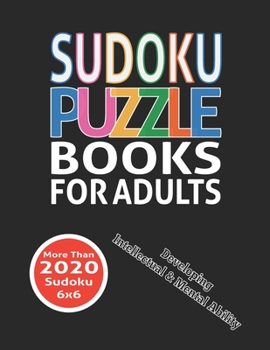 Paperback Sudoku Puzzle Books for Adults: Sudoku books for adults large print, not stop your developing intellectual & mental ability, a huge collection of the [Large Print] Book