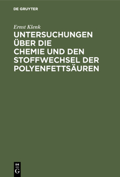 Hardcover Untersuchungen Über Die Chemie Und Den Stoffwechsel Der Polyenfettsäuren [German] Book