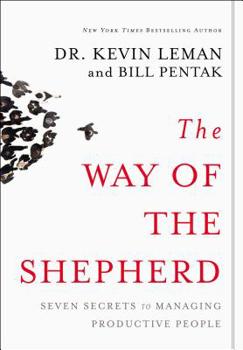Hardcover The Way of the Shepherd: Seven Secrets to Managing Productive People Book