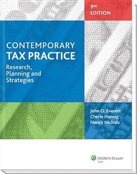 Hardcover Contemporary Tax Practice: Research, Planning and Strategies (Third Edition) Book