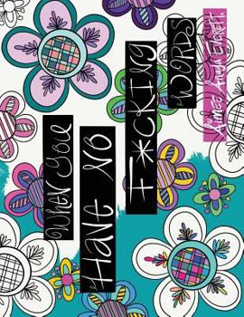 Paperback When You Have No F*cking Words Book