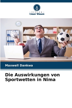 Paperback Die Auswirkungen von Sportwetten in Nima [German] Book