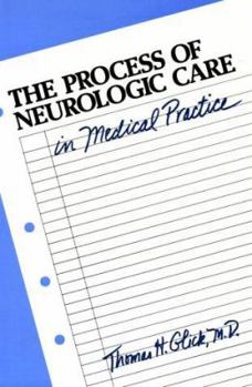 Hardcover The Process of Neurologic Care in Medical Practice Book