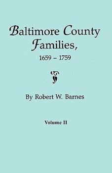 Paperback Baltimore County Families, 1659-1759. Volume II Book