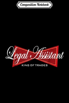 Composition Notebook: Funny Legal Assistant  Paralegal Gift  Law  Journal/Notebook Blank Lined Ruled 6x9 100 Pages