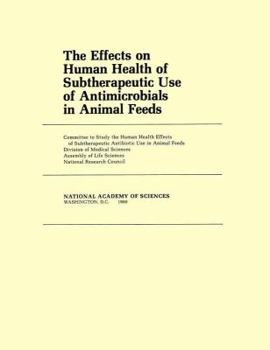 Paperback The Effects on Human Health of Subtherapeutic Use of Antimicrobials in Animal Feeds Book