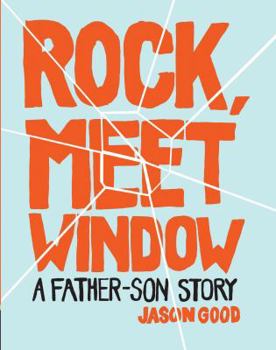 Hardcover Rock, Meet Window: A Father-Son Story Book