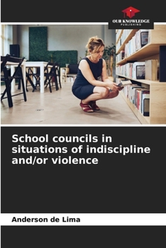 School councils in situations of indiscipline and/or violence