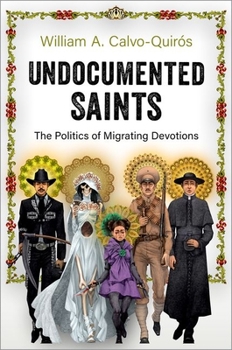 Undocumented Saints: The Politics of Transborder Spiritualities