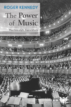 Paperback The Power of Music: Psychoanalytic Explorations Book