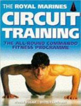 Paperback Royal Marines Circuit Training: The All-Round Commando Fitness Programme Book