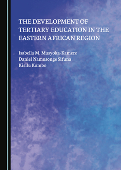 Hardcover The Development of Tertiary Education in the Eastern African Region Book