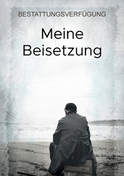 Paperback Meine Beisetzung: Bestattungsverfügung [German] Book