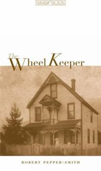 The Wheel Keeper (Nunatak Fiction)