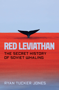 Hardcover Red Leviathan: The Secret History of Soviet Whaling Book