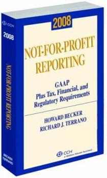 Paperback Not-For-Profit Reporting: GAAP, Plus Tax, Financial, and Regulatory Requirements Book