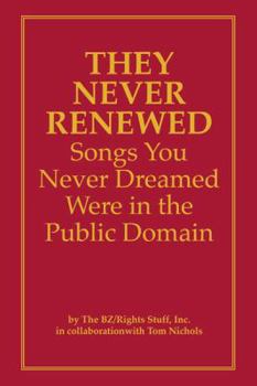 Hardcover They Never Renewed Music You Never Dreamed Was in the Public Domain Book