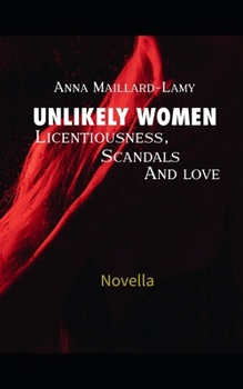 Paperback UNLIKELY WOMEN Licentiousness, scandals and love: Novella Book