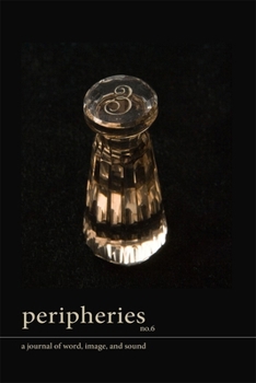 Paperback Peripheries: A Journal of Word, Image, and Sound, No. 6 Book