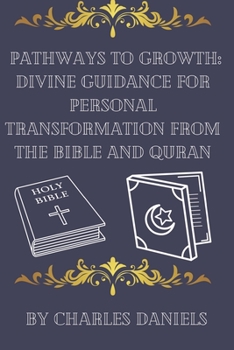 Paperback Pathways to Growth: Divine Guidance for Personal Transformation from the Bible and Quran Book