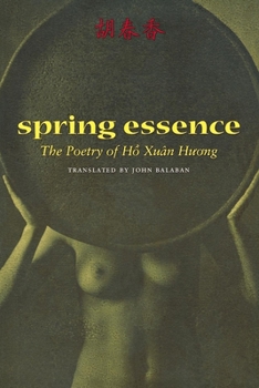 Paperback Spring Essence: The Poetry of Ho Xuan Huong Book