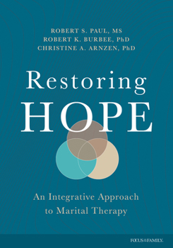 Paperback Restoring Hope: An Integrative Approach to Marital Therapy Book